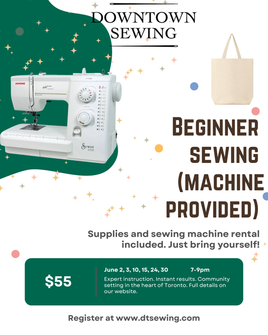 Beginner Sewing (machine provided) - June 2, 3, 10, 15, 24, 30  (7-9pm)