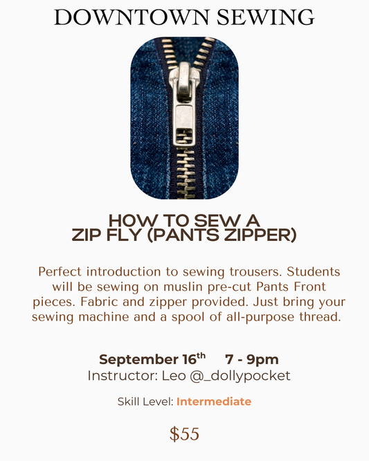 How to Sew a Zip Fly - September 16th, 7-9pm
