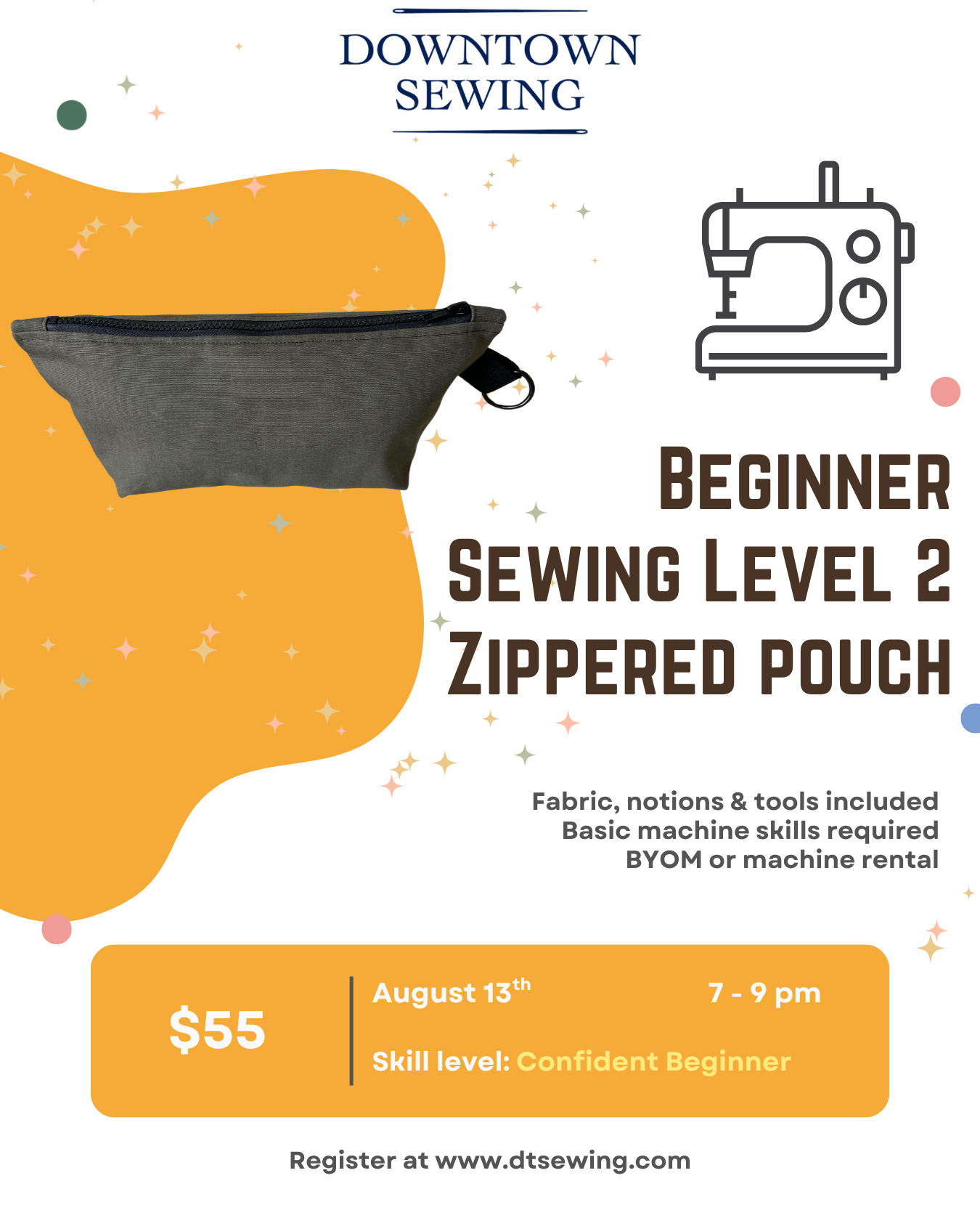 Beginner Sewing Level 2 - Zippered Pouch - August 13th,  7-9pm