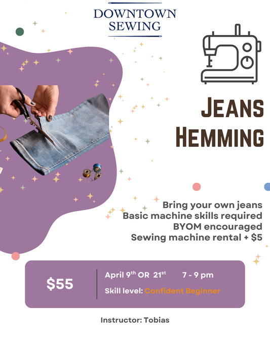 Jeans Hemming - April 9 or 21, 7-9pm