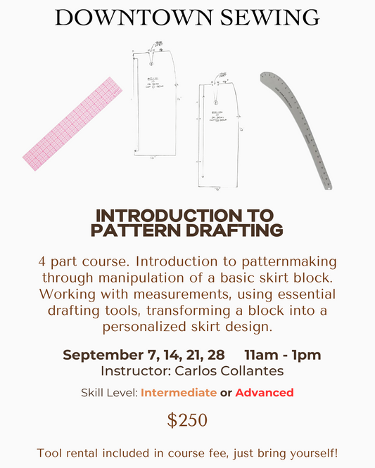 Introduction to Pattern Drafting - 4 part course - September 7, 14, 21, 28 (11am-1pm)