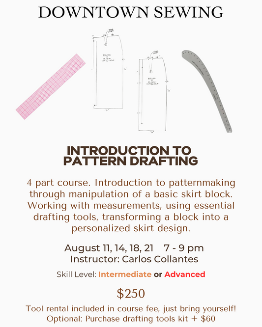 Introduction to Pattern Drafting - 4 part course - August 11, 14, 18, 21 (7-9pm)
